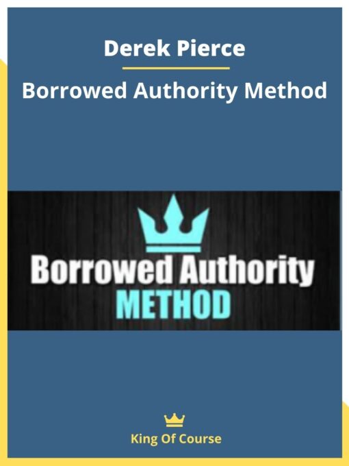Derek Pierce – Borrowed Authority Method