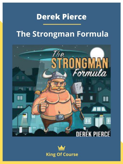 Derek Pierce – The Strongman Formula