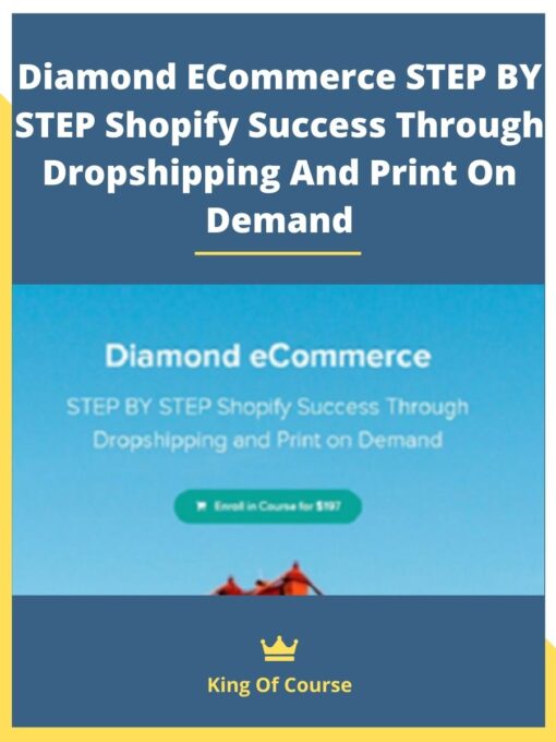 Diamond ECommerce STEP BY STEP Shopify Success Through Dropshipping And Print On Demand