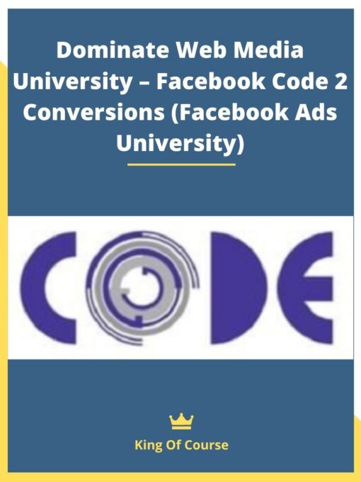 Dominate Web Media University – Facebook Code 2 Conversions (Facebook Ads University)