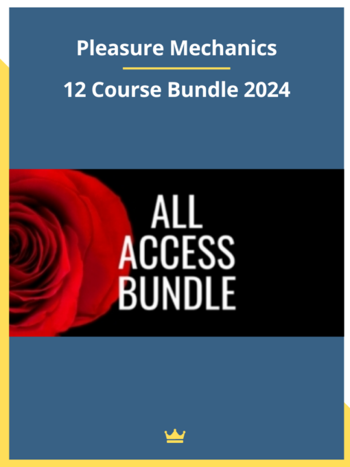 Pleasure Mechanics – 12 Course Bundle 2024