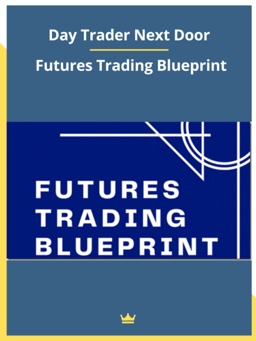 Day Trader Next Door – Futures Trading Blueprint