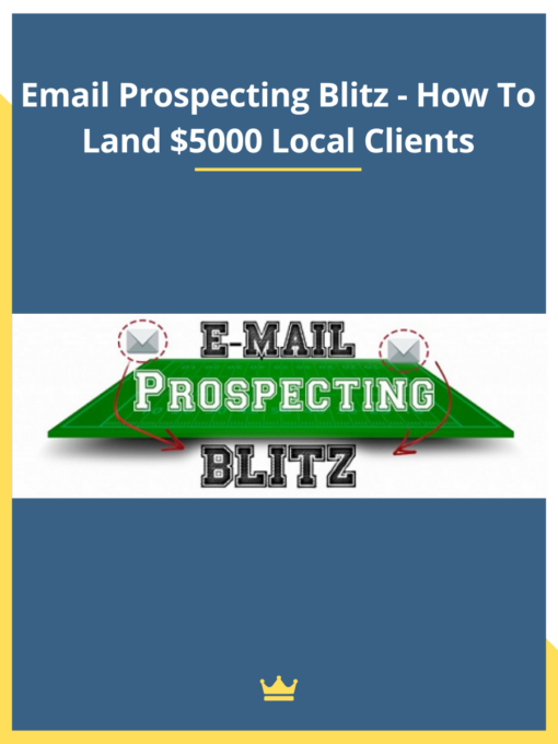 Email Prospecting Blitz – How To Land $5000 Local Clients