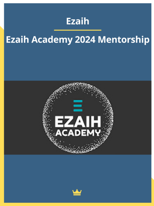 Ezaih – Ezaih Academy 2024 Mentorship