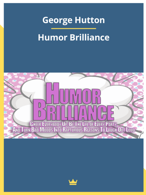 George Hutton – Humor Brilliance