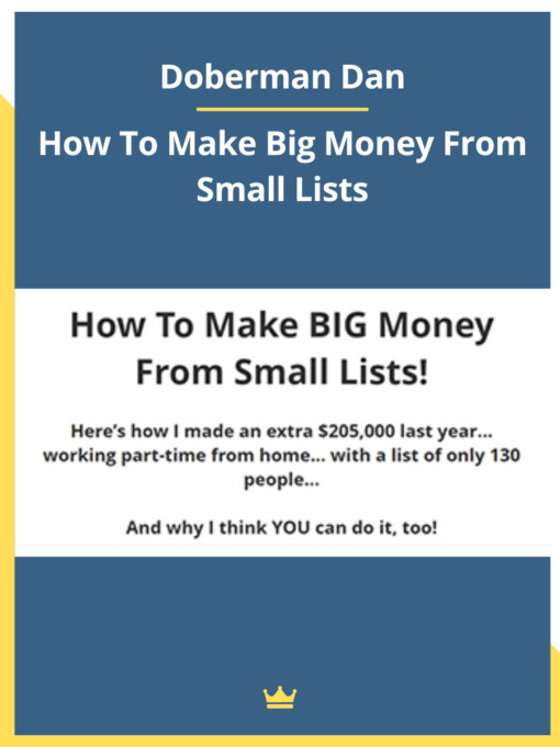 Doberman Dan – How To Make Big Money From Small Lists