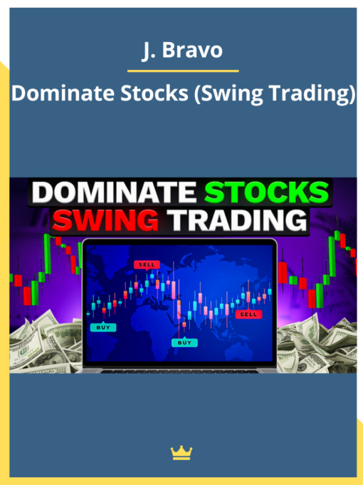 J. Bravo – Dominate Stocks (Swing Trading)