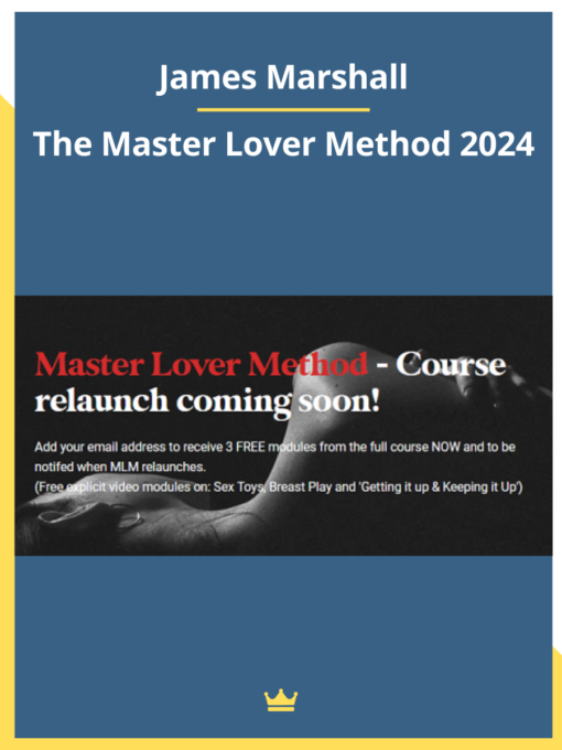James Marshall – The Master Lover Method 2024