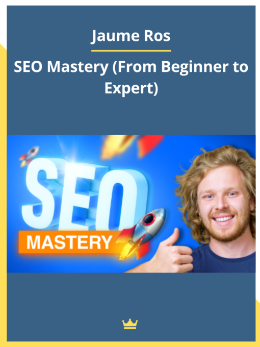 Jaume Ros – SEO Mastery (From Beginner to Expert)