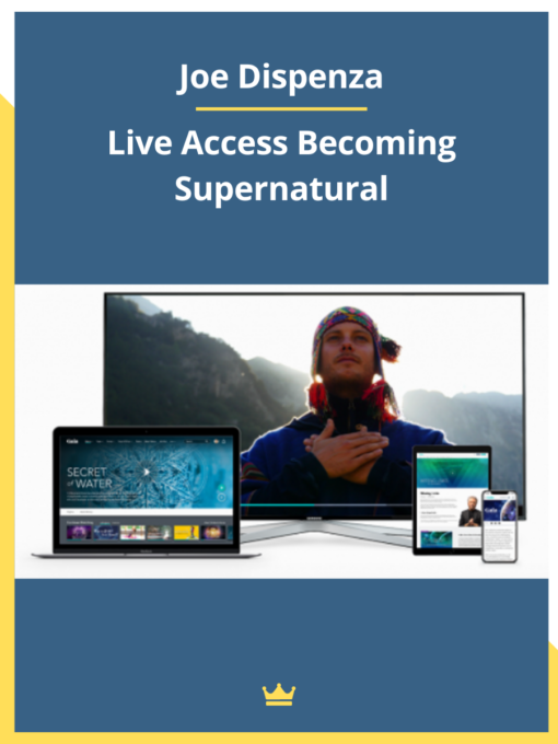 Joe Dispenza – Live Access Becoming Supernatural