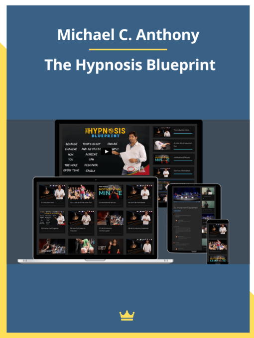 Michael C. Anthony – The Hypnosis Blueprint