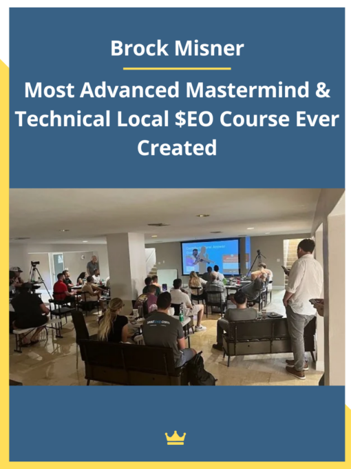 Brock Misner – Most Advanced Mastermind & Technical Local $EO Course Ever Created