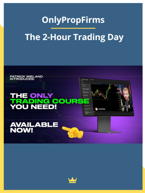 OnlyPropFirms – The 2-Hour Trading Day