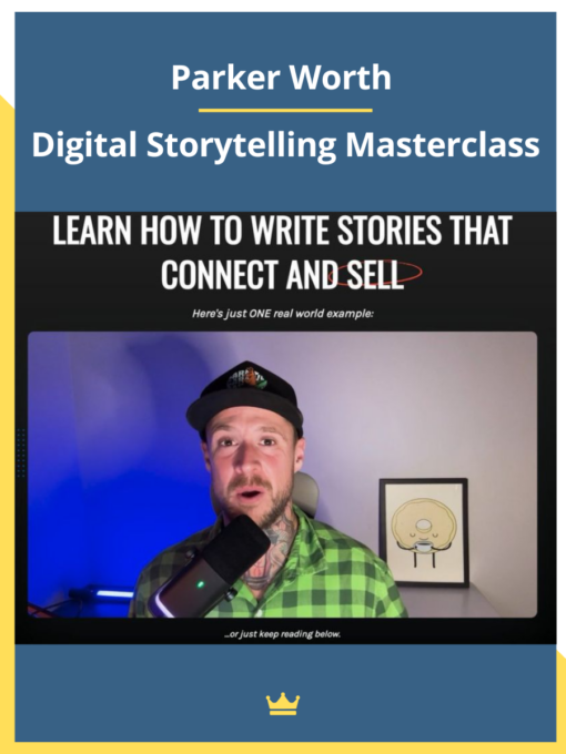 Parker Worth – Digital Storytelling Masterclass