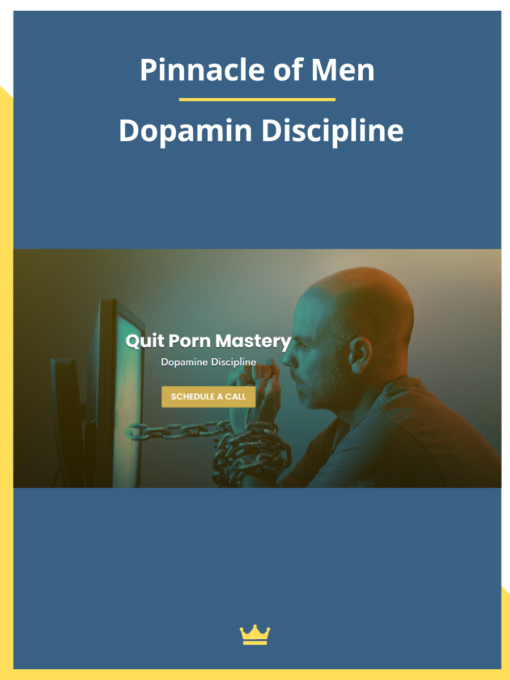 Pinnacle of Men – Dopamin Discipline