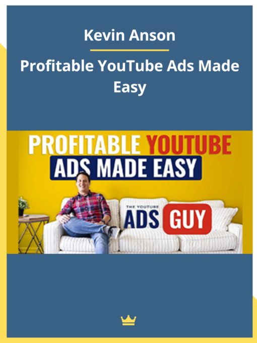 Kevin Anson – Profitable YouTube Ads Made Easy