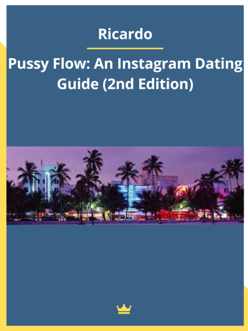 Ricardo – Pussy Flow: An Instagram Dating Guide (2nd Edition)