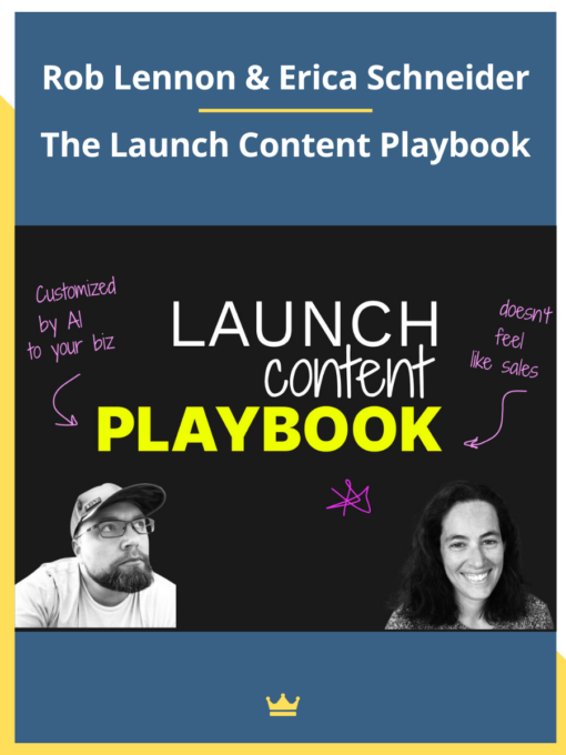 Rob Lennon & Erica Schneider – The Launch Content Playbook