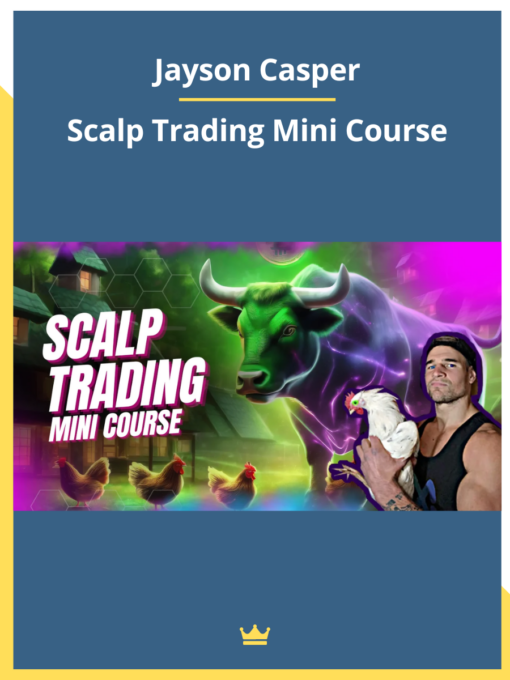 Jayson Casper – Scalp Trading Mini Course