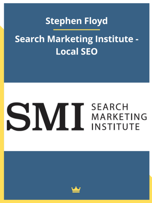 Stephen Floyd – Search Marketing Institute – Local SEO