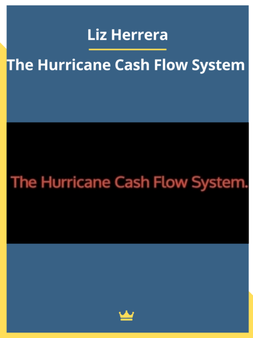 Liz Herrera – The Hurricane Cash Flow System