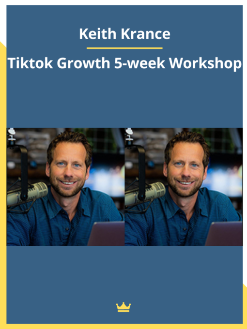 Keith Krance – Tiktok Growth 5-week Workshop