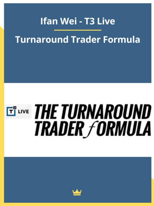 Ifan Wei – T3 Live – T3 Live – Turnaround Trader Formula
