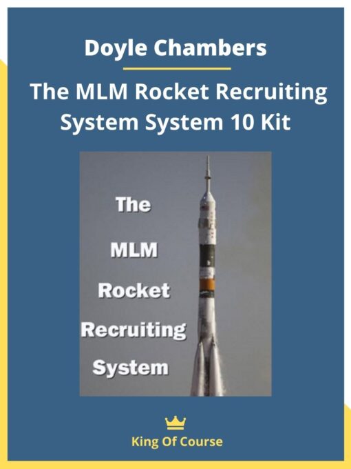 Doyle Chambers – The MLM Rocket Recruiting System System 10 Kit