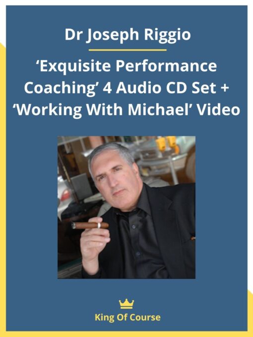 Dr Joseph Riggio – ‘Exquisite Performance Coaching’ 4 Audio CD Set + ‘Working With Michael’ Video