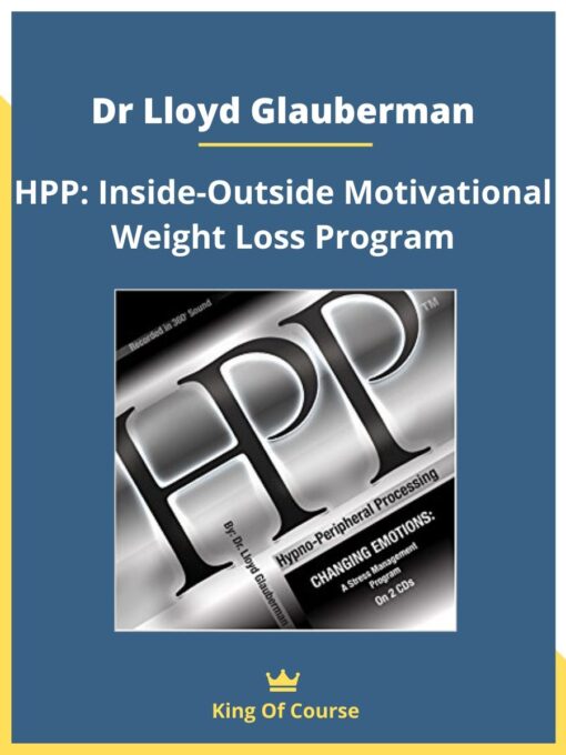 Dr Lloyd Glauberman – HPP: Inside-Outside Motivational Weight Loss Program