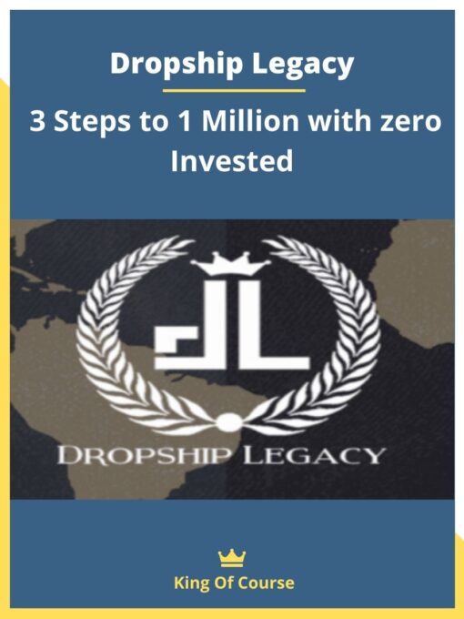 Dropship Legacy – 3 Steps to 1 Million with zero Invested
