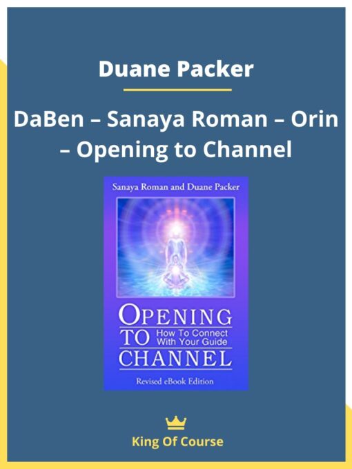 Duane Packer – DaBen – Sanaya Roman – Orin – Opening to Channel