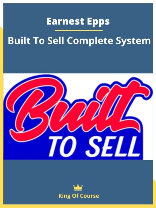 Earnest Epps – Built To Sell Complete System