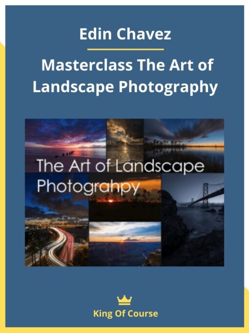 Edin Chavez – Masterclass The Art of Landscape Photography