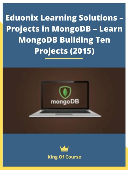 Eduonix Learning Solutions – Projects in MongoDB – Learn MongoDB Building Ten Projects (2015)