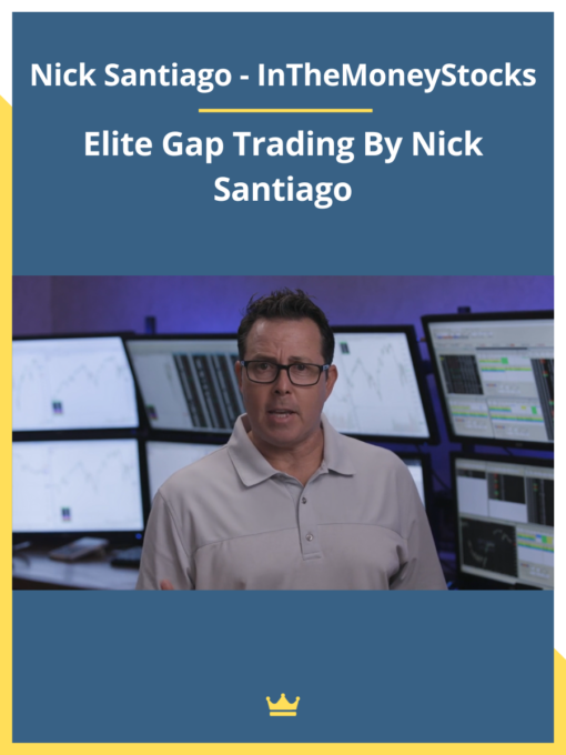 Elite Gap Trading By Nick Santiago – InTheMoneyStocks