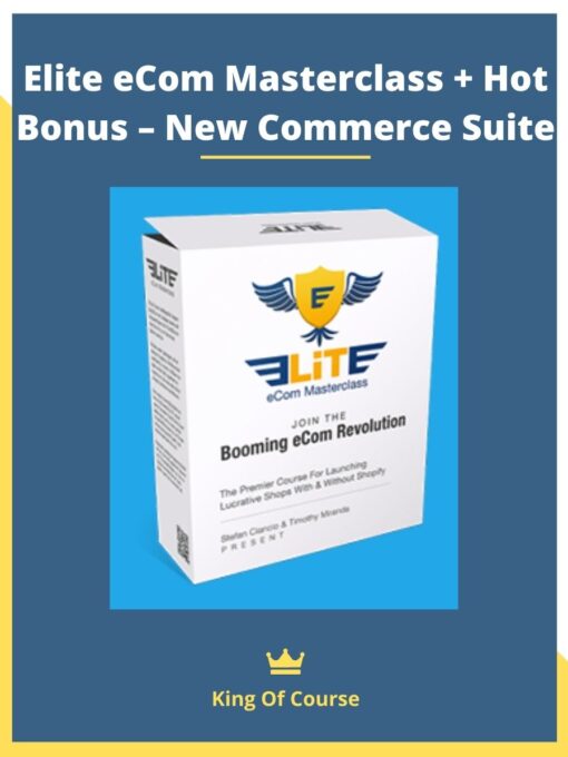 Elite eCom Masterclass + Hot Bonus – New Commerce Suite