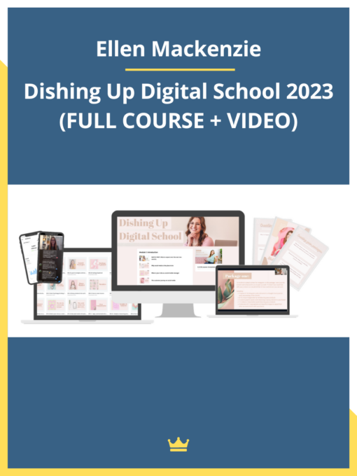 Ellen Mackenzie – Dishing Up Digital School 2023 (FULL COURSE)