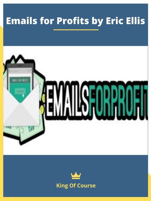 Emails for Profits by Eric Ellis