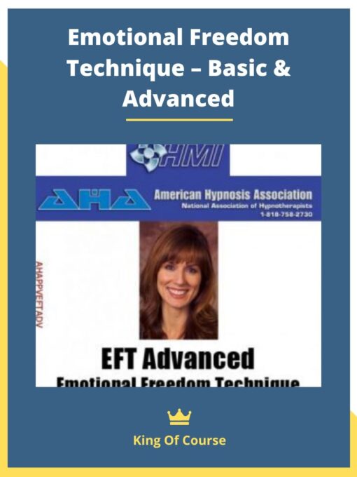 Emotional Freedom Technique – Basic & Advanced