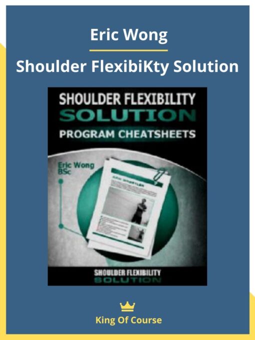 Eric Wong – Shoulder FlexibiKty Solution
