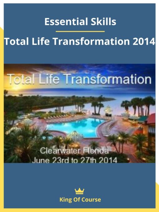 Essential Skills – Total Life Transformation 2014