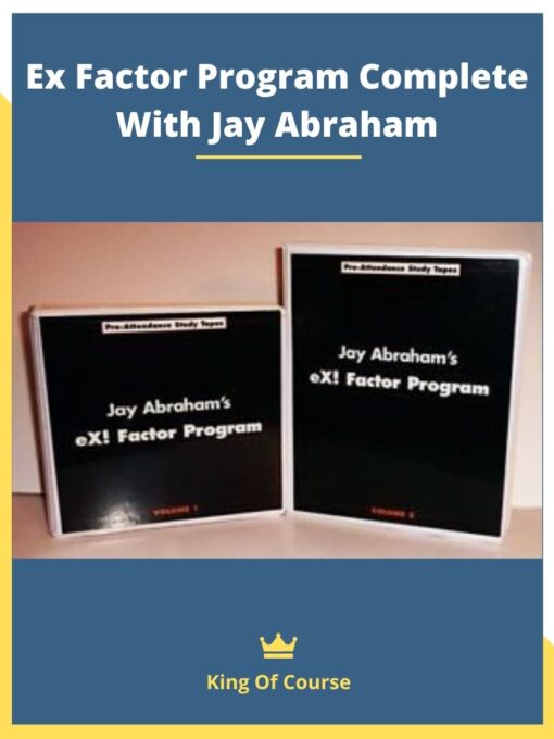 Ex Factor Program Complete With Jay Abraham