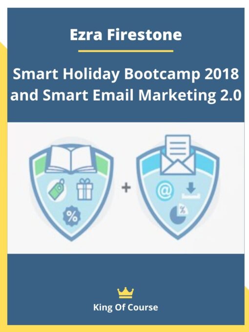 Ezra Firestone – Smart Holiday Bootcamp 2018 and Smart Email Marketing 2.0