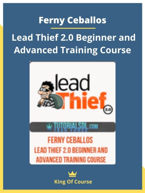 Ferny Ceballos – Lead Thief 2.0 Beginner and Advanced Training Course