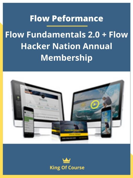 Flow Peformance – Flow Fundamentals 2.0 + Flow Hacker Nation Annual Membership