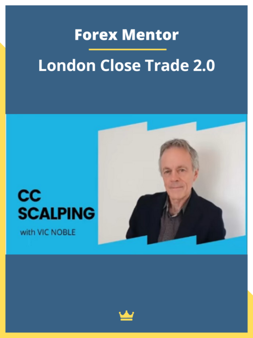 Forex Mentor – London Close Trade 2.0