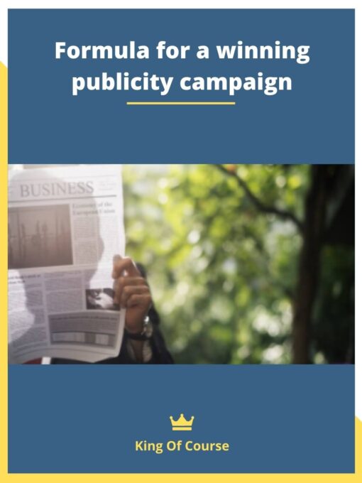 Formula for a winning publicity campaign