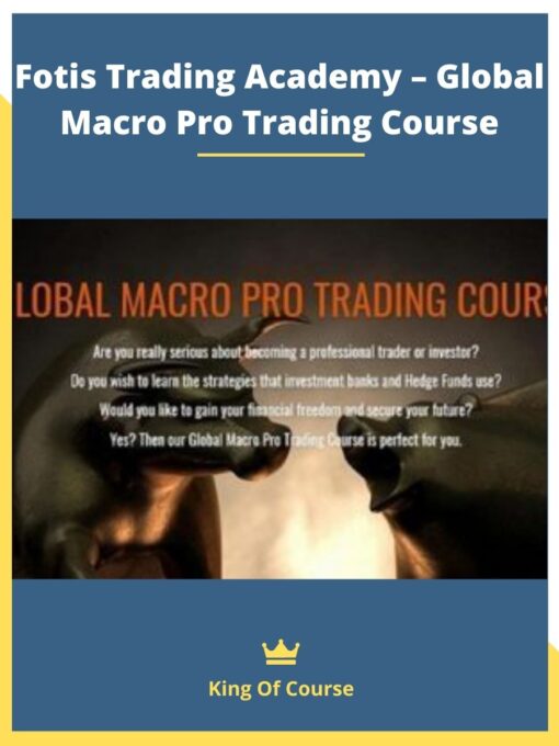 Fotis Trading Academy – Global Macro Pro Trading Course