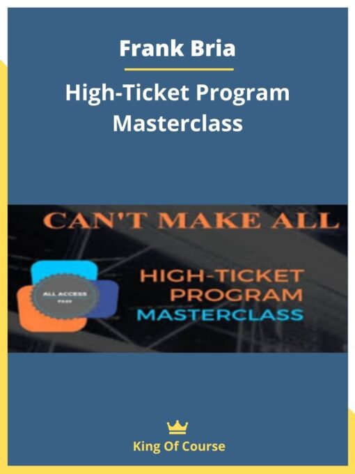 Frank Bria – High-Ticket Program Masterclass